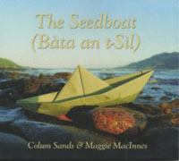 Maggie MacInnes & Colum Sands - The Seedboat 